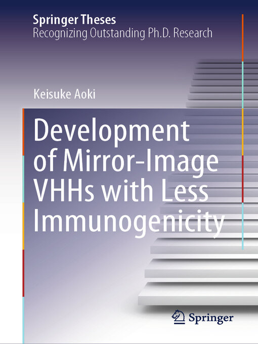 Title details for Development of Mirror-Image VHHs with Less Immunogenicity by Keisuke Aoki - Available